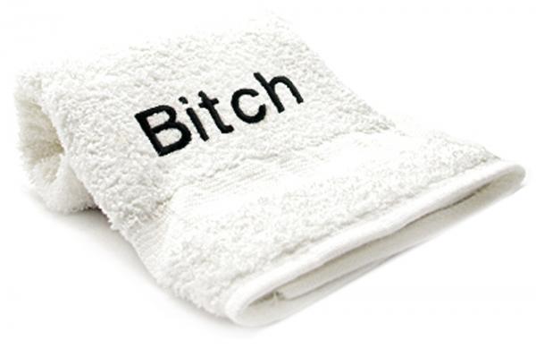Towels With Attitude Bitch
